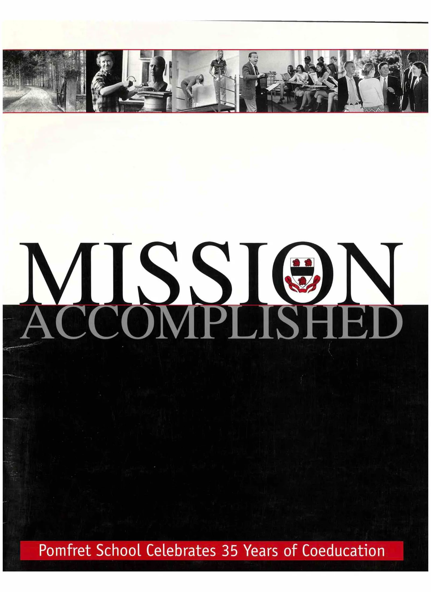The cover of Pomfret Magazine’s “Mission Accomplished” issue: a filmstrip of black-and-white campus scenes above the words MISSION ACCOMPLISHED and the Pomfret crest, over the line “Pomfret School Celebrates 35 Years of Coeducation.”